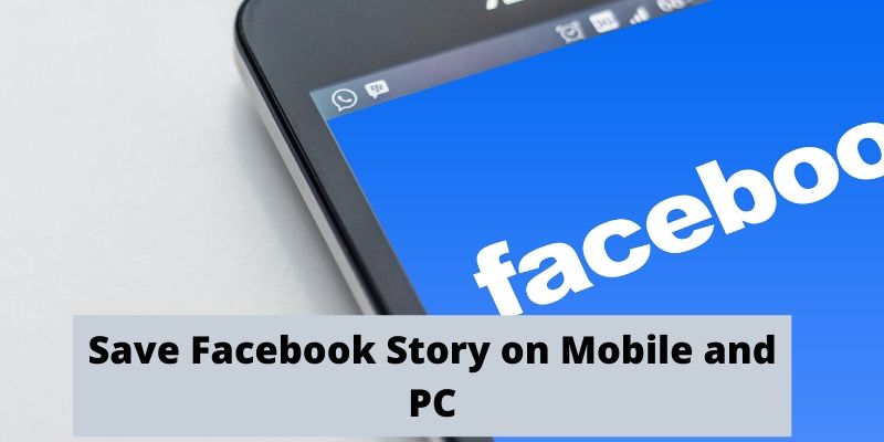 How to Download Facebook Story on Mobile & PC - SociallyPro