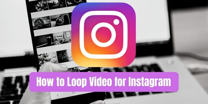 looping instagram video tools