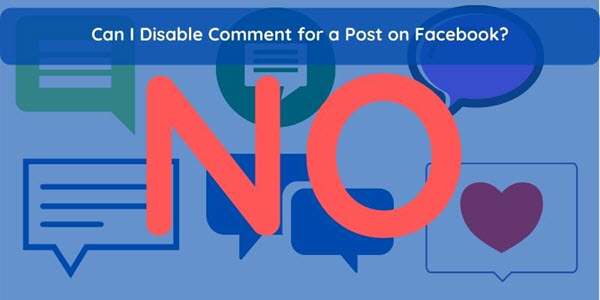 Can I Disable Comment for a Post on Facebook_