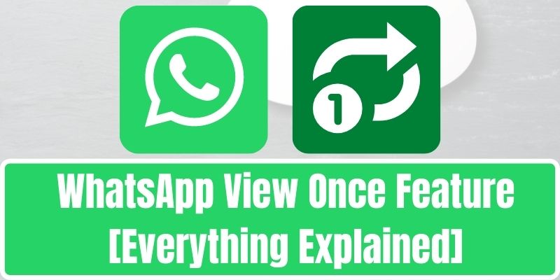 WhatsApp View Once Feature Complete Guide