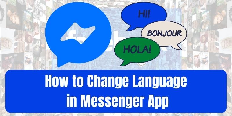 How to Change Language in Messenger App